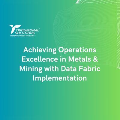 Achieving Operational Excellence in Metals and Mining with Data Fabric Implementation-featured