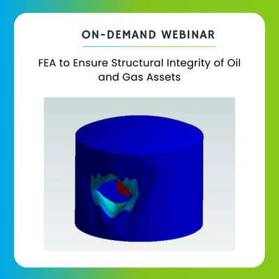 Finite Element Analysis (FEA) to Ensure Structural Integrity of Oil and Gas Assets-featured