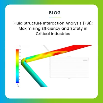 Fluid Structure Interaction Analysis (FSI): Maximizing Efficiency and Safety in Critical Industries-featured
